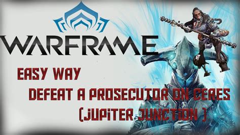 prosecutor warframe|defeat a prosecutor on ceres.